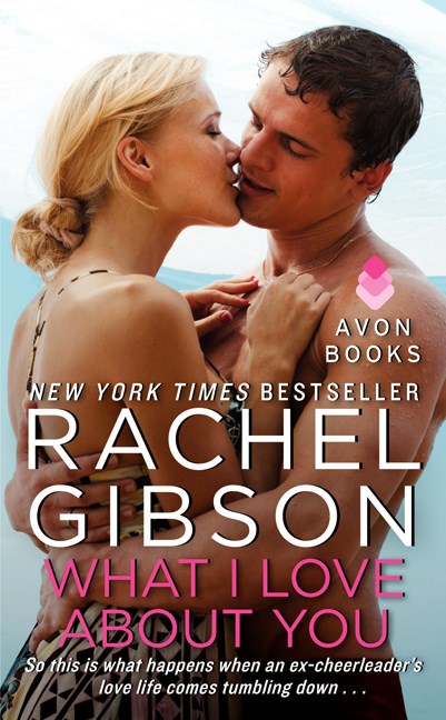 Rachel Gibson/What I Love about You